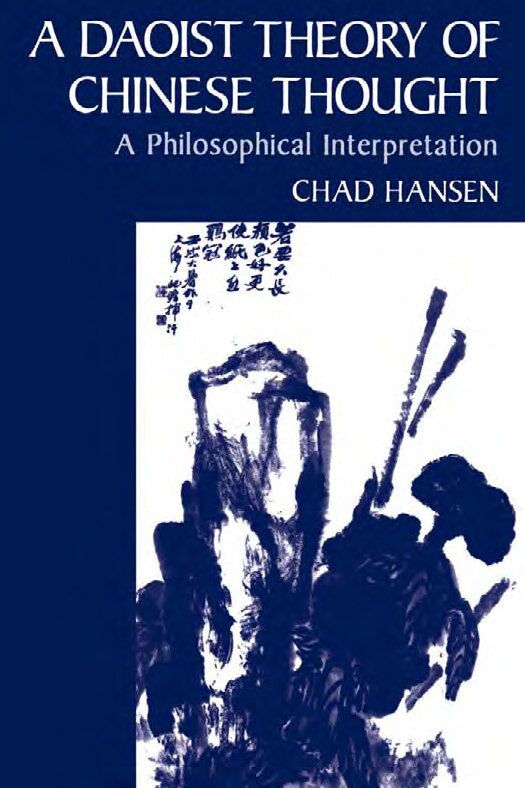 A Daoist Theory of Chinese Thought: A Philosophical Interpretation