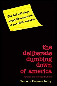 The Deliberate Dumbing Down of America