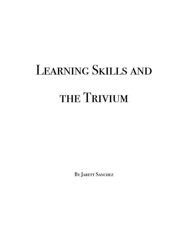 Jarret Sanchez - Learning Skills and The Trivium