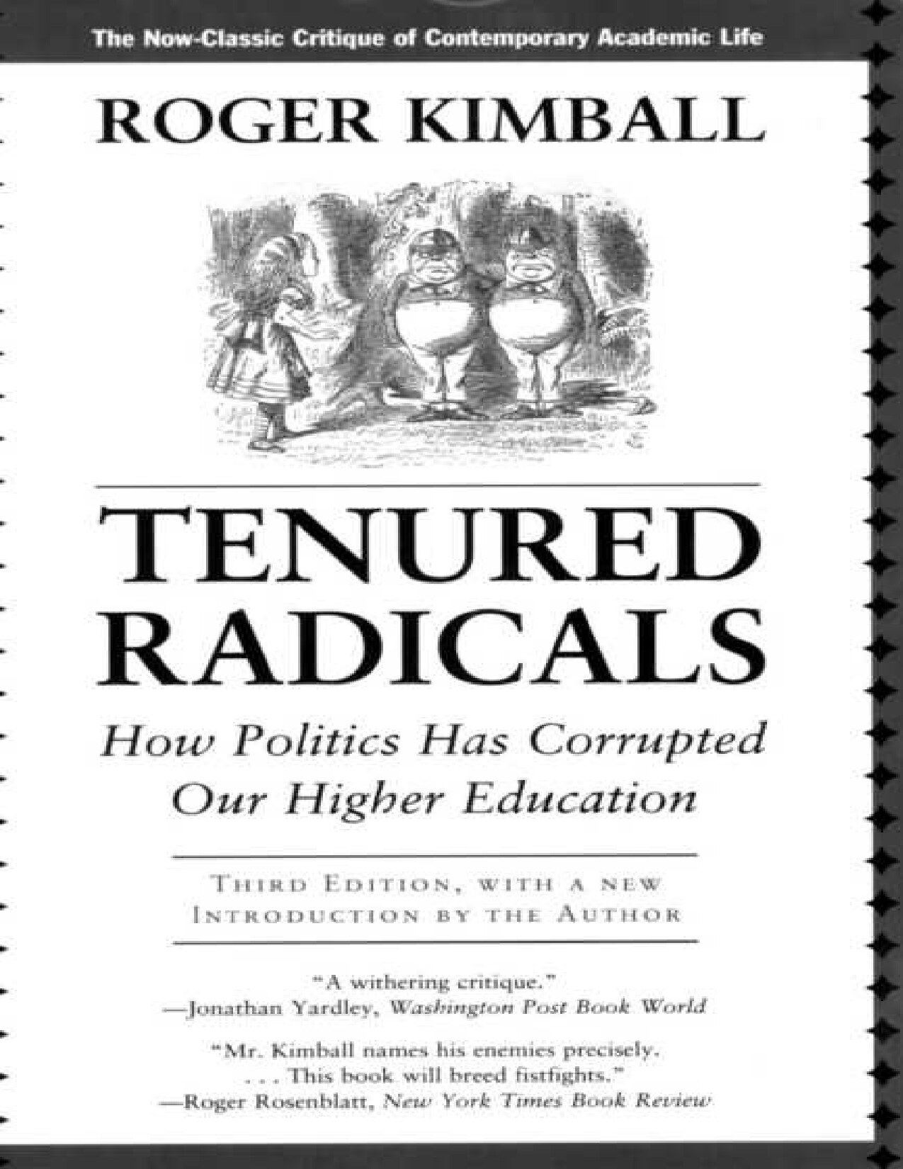 Tenured Radicals: How Politics Has Corrupted Our Higher Education