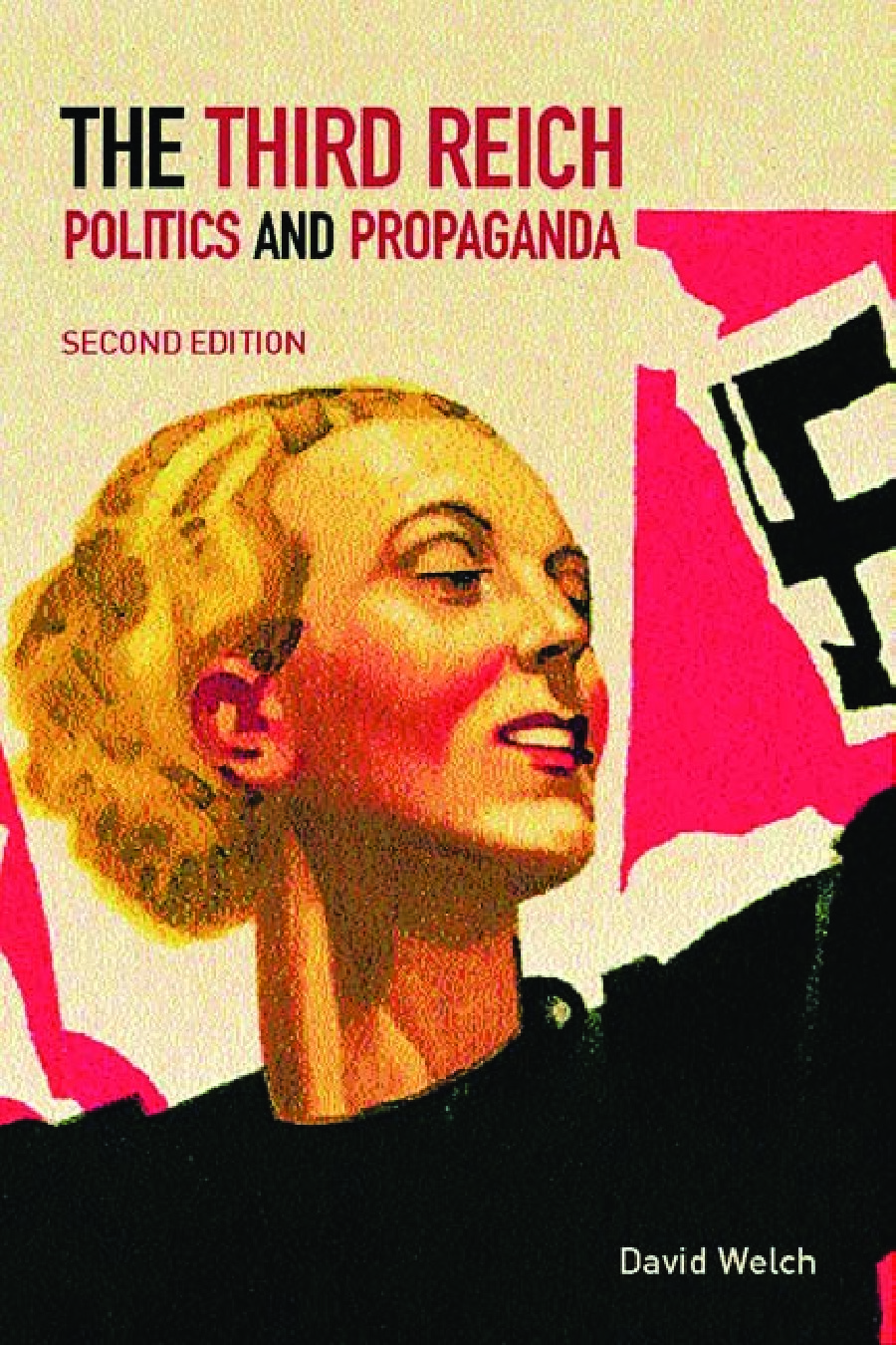 The Third Reich: Politics and Propaganda, Second Edition