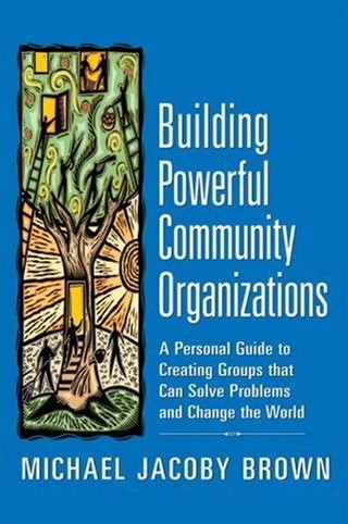 Michael Jacoby Brown - Building Powerful Community