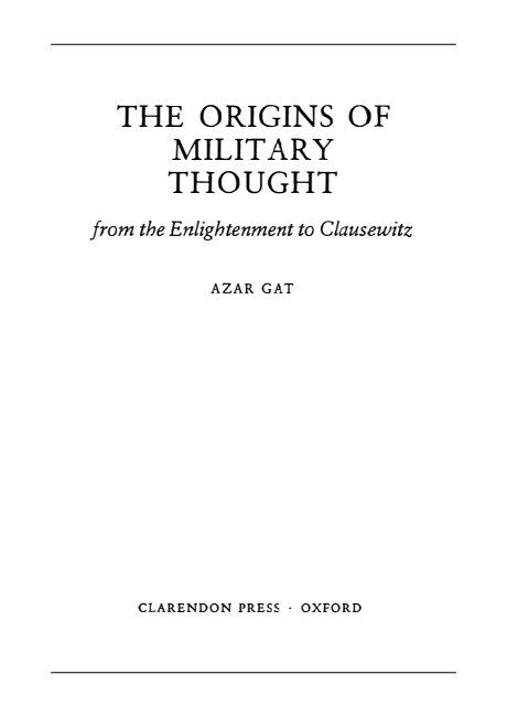 The Origins of Military Thought From the Enlightenment to Clausewitz.djvu