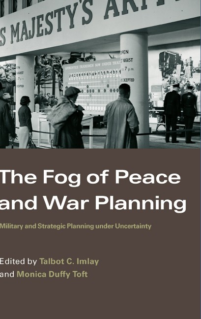 The Fog of Peace and War Planning: Military and Strategic Planning Under Uncertainty