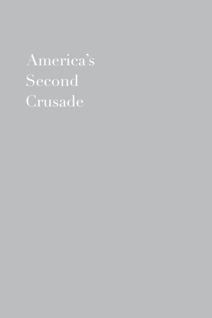 Chamberlin, William Henry - America's Second Crusade