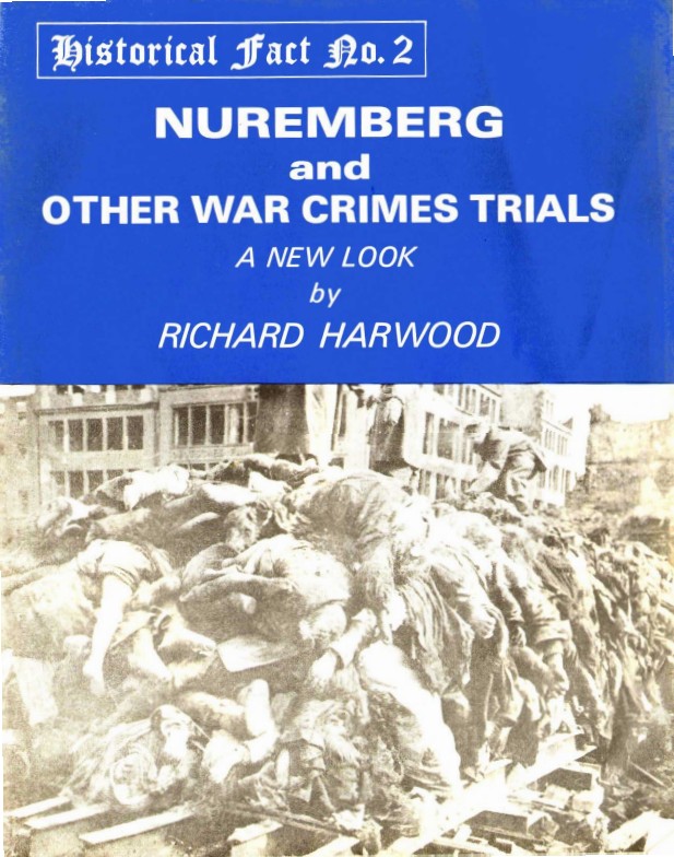 Harwood, Richard; Nuremberg and Other War Crimes Trials - A New Look