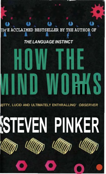 Steven Pinker - How the Mind Works