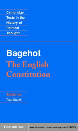 BAGEHOT: The English Constitution