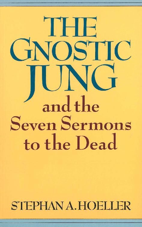 The Gnostic Jung and the Seven Sermons to the Dead