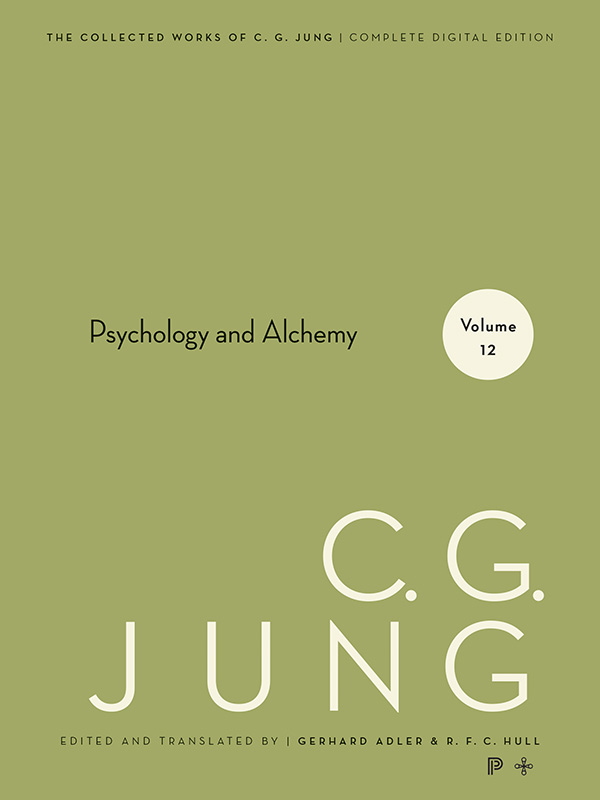 Collected Works of C.G. Jung, Volume 12: Psychology and Alchemy