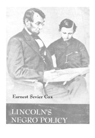 Cox, Earnest Sevier; Lincoln's Negro Policy