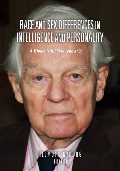 Nyborg, Helmuth; Race and Sex Differences in Intelligence and Personality - A Tribute to Richard Lynn