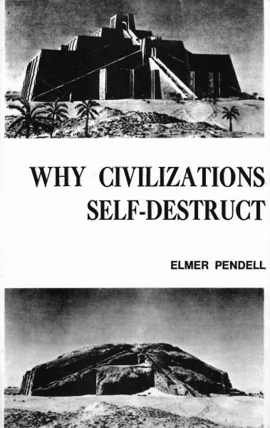 Pendell, Elmer; Why Civilizations Self-Destruct