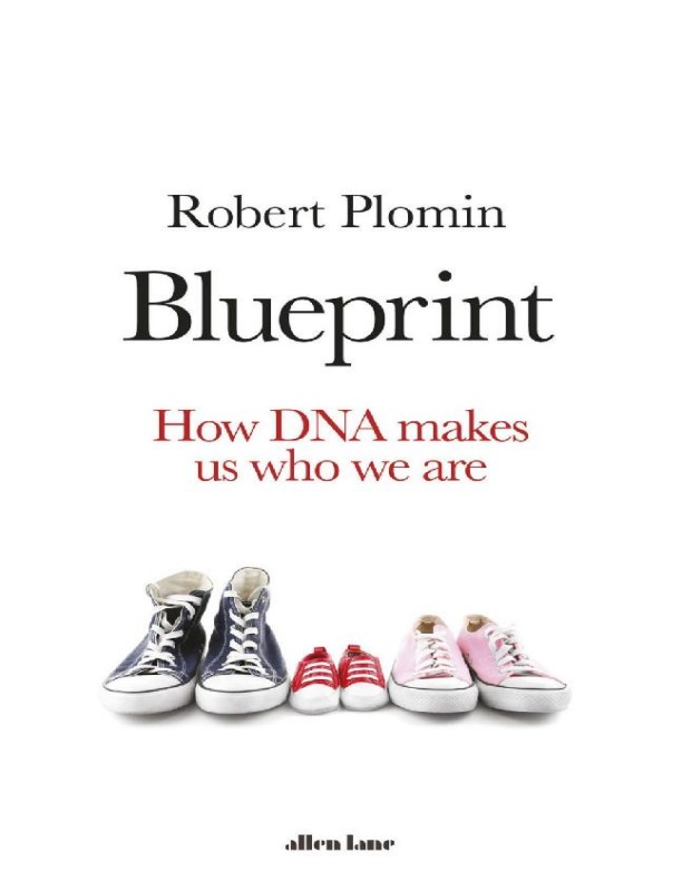 Blueprint: How DNA Makes Us Who We Are