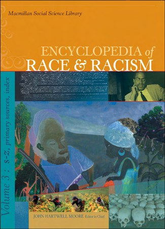 Moore, John Hartwell; Encyclopedia Of Race And Racism - Volume 1