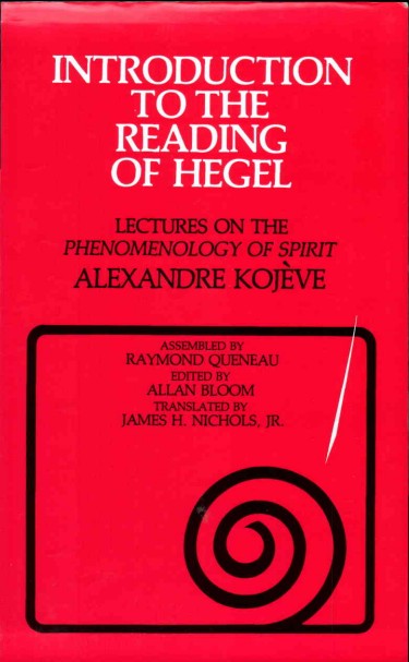 Alexandre Kojeve - Introduction to the Reading of Hegel