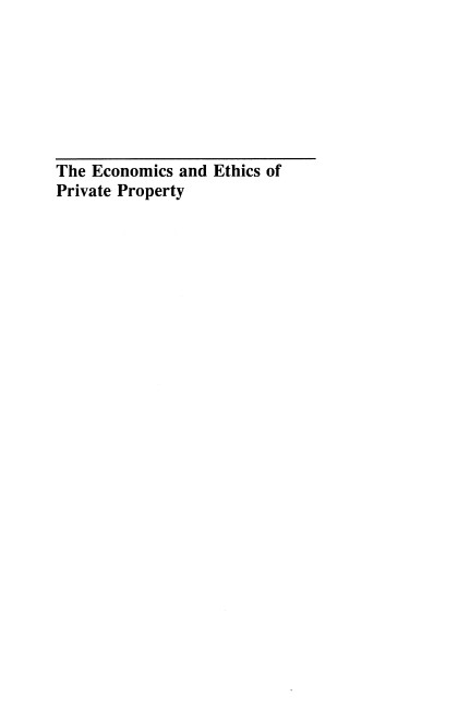 Hoppe -The Economics and Ethics of Private Property_ Studies in Political Economy and Philosophy