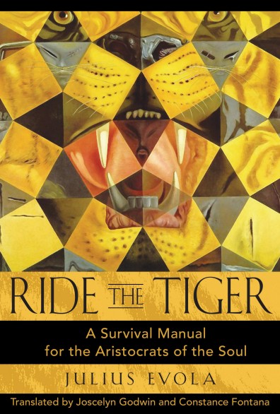 Ride the Tiger: A Survival Manual for the Aristocrats of the Soul