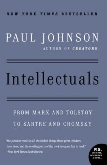 Paul Johnson-Intellectuals_ From Marx and Tolstoy to Sartre and Chomsky