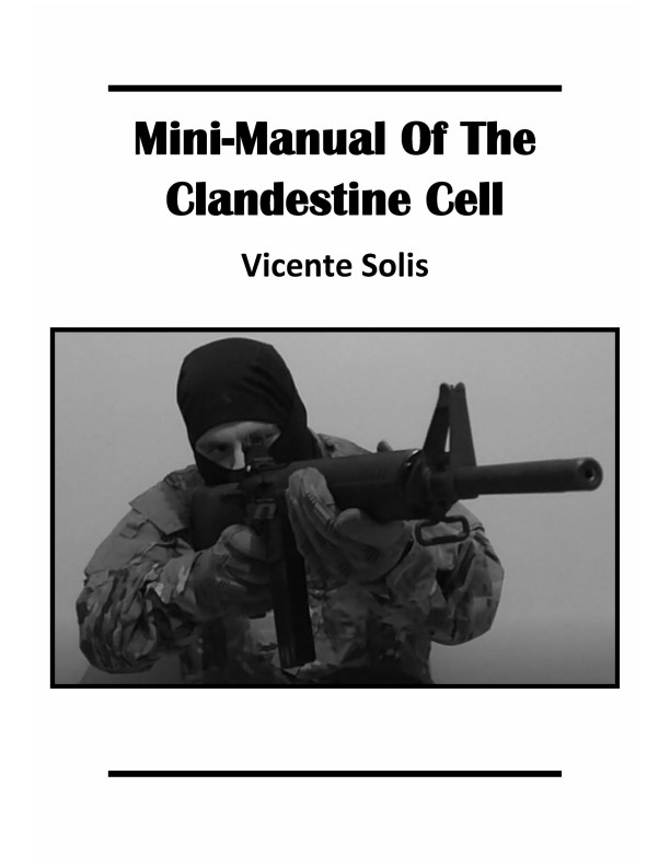 Mini-Manual Of The Clandestine Cell - Vicente Solis